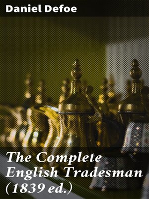 cover image of The Complete English Tradesman (1839 ed.)